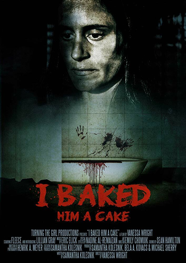 I Baked Him a Cake (2016)