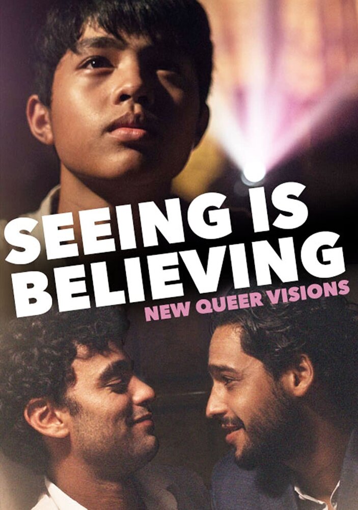New Queer Visions: Seeing Is Believing (2020)