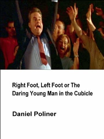 Right Foot, Left Foot or The Daring Young Man in the Cubicle (2004)