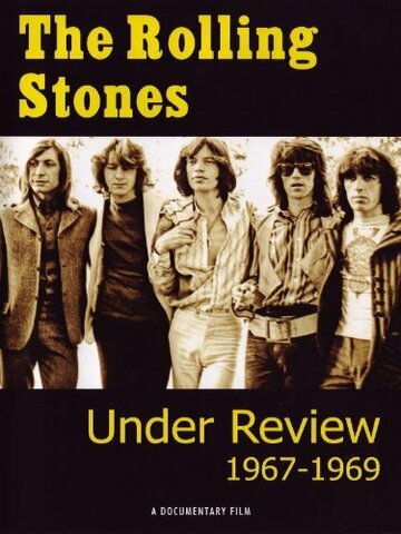 The Rolling Stones: Under Review 1967-1969 (2007)