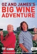 Oz & James's Big Wine Adventure (2006)
