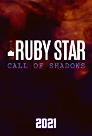 Ruby Star: Call of Shadows (2021)