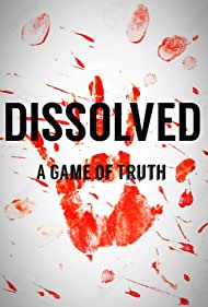 Dissolved: A Game of Truth (2017)