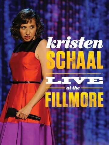 Kristen Schaal: Live at the Fillmore (2013)