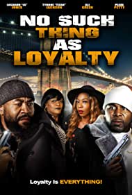 No Such Thing As Loyalty (2021)